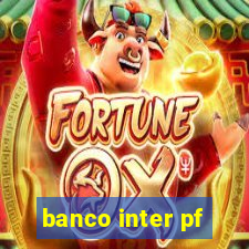 banco inter pf